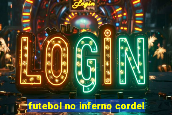 futebol no inferno cordel
